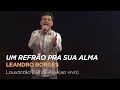 Leandro Borges - Um Refrão Pra Sua Alma - Louvorzão Drive In (Ao Vivo)