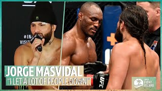 "I let a lot of people down!" Jorge Masvidal on UFC 251 defeat and what was said to Kamaru Usman