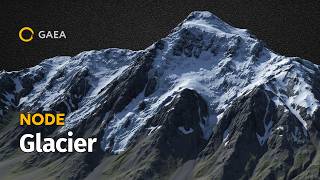 Gaea Node: Glacier