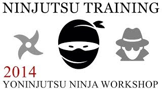 Ninjutsu Techniques | 2014 Yoninjutsu Ninja Training Workshop