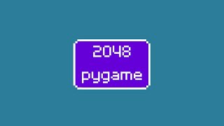 2048 using Pygame