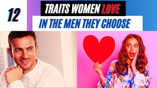 12 Qualities Women Find Attractive in their Men | How to Develop Male Traits that Girls Love