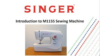 Introduction to Singer M1155  Sewing Machine (සිංගර් M1155 මහන මැෂින් එක හඳුන්වා දීම)