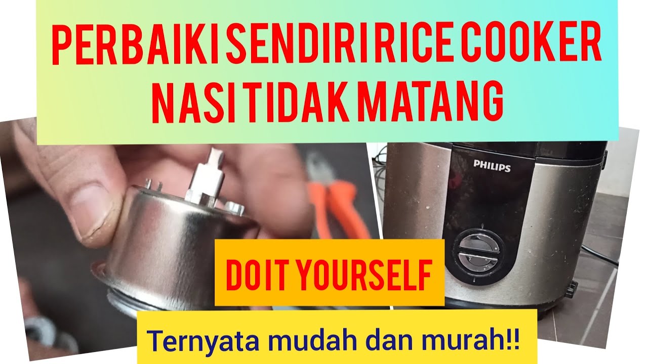 Cara Memperbaiki Kerusakan Rice Cooker Magic Com Penanak Nasi Tidak ...