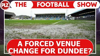 Should Dundee v Rangers face stadium switch? I The Football Show LIVE