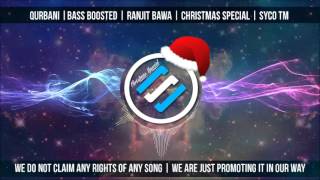 QURBANI |Bass Boosted | RANJIT BAWA | Christmas Special | Syco TM