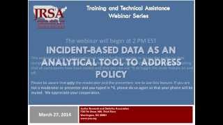 Use of Incident-Based Data as an Analytical Tool to Address Policy
