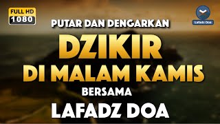 DZIKIR MALAM / DZIKIR PETANG SESUAI SUNNAH | Malam Kamis - Lafadz Doa