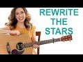 Rewrite the Stars - 'The Greatest Showman' Easy Guitar Tutorial and Play Along