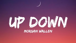 Morgan Wallen - Up Down (Lyrics) ft. Florida Georgia Line