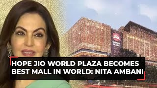 Nita Ambani at Jio World Plaza launch: 'Hope it become best mall in world'