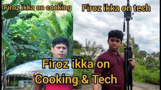 Village food channel \u0026 Village tech channel || Firoz ikka on Cooking and Tech wait for the twist  🤣🤣