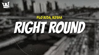 flo rida, kesha - RIGHT ROUND (LYRICS)