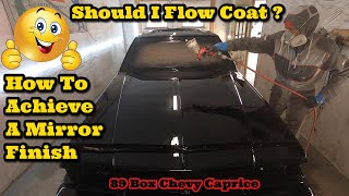 How To Flow Coat A Car After Paint - What Is Flow Coating ? Re Clearing Box Chevy Caprice Clear Coat