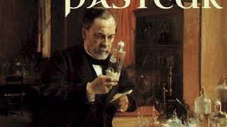 Louis Pasteur by Albert KEIM read by Pamela Nagami | Full Audio Book