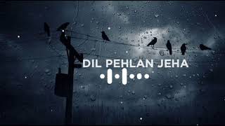 Dil Pehlan Jeha Lofi (slowed reverb + rain) Satinder Sartaj