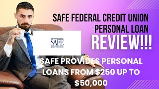 Safe Federal Credit Union Personal Loan Review!SAFE provides personal loans from $250 up to $50,000!