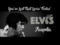 ELVIS PRESLEY - Acapella / You've Lost That Lovin' Feelin' (New Edit) 4K