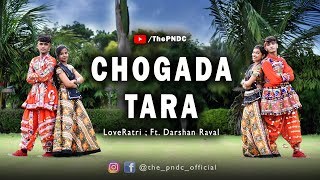 Chogada Tara (Loveyatri) || Darshan Raval || Garba Special || Dance Cover || The PNDC