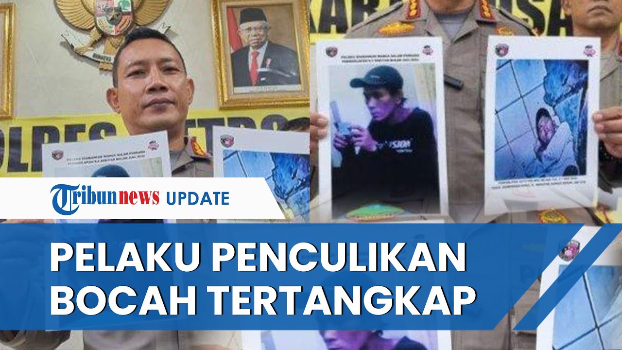 Pelaku Penculikan Bocah Di Gunung Sahari Telah Ditangkap Kepolisian ...