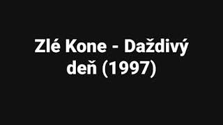 Zlé Kone - Daždivý Deň