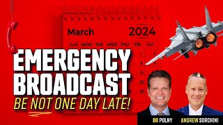 EMERGENCY🆘BROADCAST - Be NOT One Day Late!  Bo Polny, Andrew Sorchini