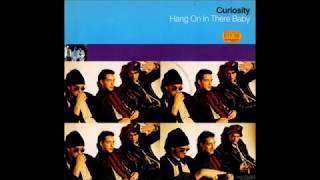 Curiosity - Hang On In There Baby (After Hours Mix). 1992 RCA Records - BMG, Ltd. (UK)