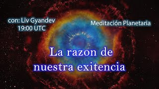 Directo: La razón de nuestra existencia: Meditación