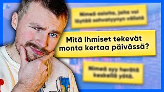 Arvaa mitä SEURAAJAT vastaisivat (osa 1)