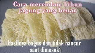 Cara merendam bihun jagung yang benar