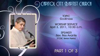 CCBC Sermon 040311 Godliness part 1 of 3