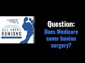 All About Bunions - Does Medicare cover bunion surgery?