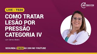 Como Tratar Lesão por Pressão Categoria IV