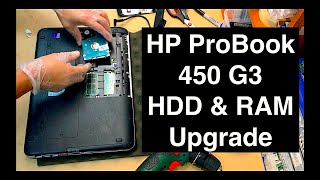 HP ProBook 450 G3 Hard Drive Upgrade \u0026 RAM Upgrade