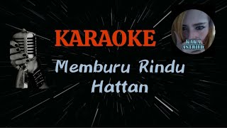 Karaoke Memburu Rindu Hattan Audio Jernih @kakaastried7380