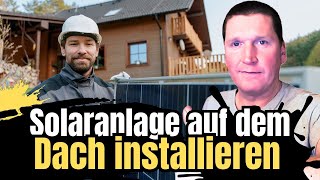 Solaranlage auf dem Dach: So installierst du richtig!