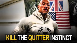 END THE QUITTER INSTINCT (This could change your life)