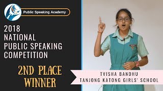 2nd Place Winner, 2018 National Public Speaking Competition | Tvisha Bandhu, Tanjong Katong Girls'