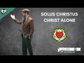 Solus Christus: Christ Alone (Five Solas)
