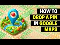 How to Drop a Pin in Google Maps (Android)