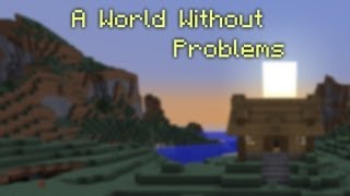 A World Without Problems - (A Sequel to "A World Without Steve")
