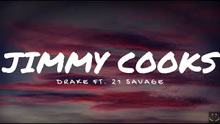 Drake ft. 21 Savage - Jimmy Cooks (Lyrics) 1 Hour