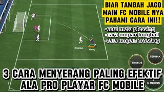 3 CARA MENYERANG PALING EFEKTIF ALA PRO PLAYER FC MOBILE PAHAMI CARA INI!!