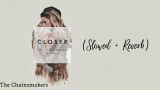 Closer [Slowed + Reverb] - The Chainsmokers | Lofi Songs | Lofi Song English | English Lofi Song Cha