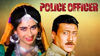 Police Officer Hindi ACTION Full Movie | Jackie Shroff, Karishma Kapoor, Tinu Anand, Paresh Rawal