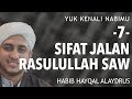 Yuk Kenali Nabimu - [7] Sifat Jalan Rasulullah ﷺ | Habib Hayqal Alaydrus