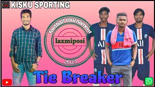 Dandbose Vs Kandsore Tie Breaker At Laxmiposi Football Tournament 2023..