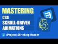Mastering CSS Scroll-driven Animations #9 - (Project) Shrinking Header