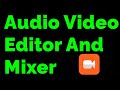 Best Audio Video Editor and Mixer For Youtubers || audio video mixer app || Learn With HBS