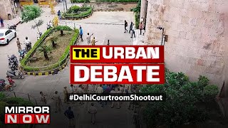 Gangwar in Delhi's court kills Gogi: how shootout was a huge security lapse? | The Urban Debate